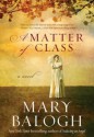 A Matter of Class - Mary Balogh