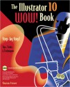 The Illustrator 10 Wow! Book [With CDROM] - Sharon Steuer