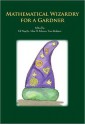 Mathematical Wizardry for a Gardner - Ed Jr. Pegg, Tom Rodgers, Alan H. Schoen