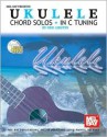 Ukulele Chord Solos in C Tuning - Neil Griffin