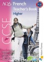 AQA GCSE French Teacher's Book - Higher - Oliver Gray, Steve Harrison, Marie-Therese Bougard, Jean-Claude Gilles, Ginny March