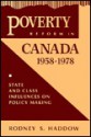 Poverty Reform in Canada, 1958-1978: State and Class Influences on Policy Making - Rodney S. Haddow