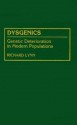 Dysgenics: Genetic Deterioration in Modern Populations - Richard Lynn