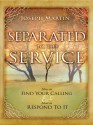 Separated to the Service - Joseph Martin