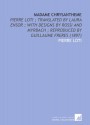 Madame Chrysantheme: Pierre Loti ; Translated by Laura Ensor ; With Designs by Rossi and Myrbach ; Reproduced by Guillaume Freres (1897) - Pierre Loti