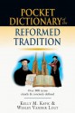 Pocket Dictionary of the Reformed Tradition (The IVP Pocket Reference Series) - Kelly M. Kapic, Wesley Vander Lugt