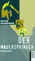 Der Mauerspringer - Peter Schneider