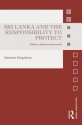 Sri Lanka and the Responsibility to Protect: Politics, Ethnicity and Genocide - Damien Kingsbury