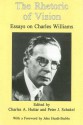 The Rhetoric Of Vision: Essays On Charles Williams - Charles A. Huttar, Peter J. Schakel