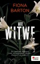 Die Witwe: Ein liebender Ehemann oder ein kaltblütiger Mörder ... Was weiß sie wirklich? - Fiona Barton, Sabine Längsfeld