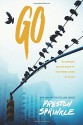 Go: Returning Discipleship to the Front Lines of Faith - Preston Sprinkle, David Kinnaman