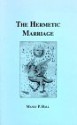 The Hermetic Marriage - Manly P. Hall