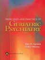 Principles and Practice of Geriatric Psychiatry - Marc Agronin, Gabe J. Maletta