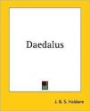 Daedalus - J.B.S. Haldane