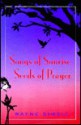 Songs Of Sunrise, Seeds Of Prayer - Wayne Simsic