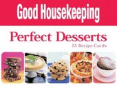 Perfect Desserts: 55 Recipe Cards (Good Housekeeping) - Good Housekeeping