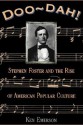 Doo-dah!: Stephen Foster And The Rise Of American Popular Culture - Ken Emerson