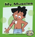 My Muscles - Rena B. Korb, Remy Simard, Anthony J. Weinhaus