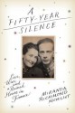 A Fifty-Year Silence: Love, War, and a Ruined House in France - Miranda Richmond Mouillot