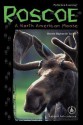 Roscoe: A North American Moose - Bonnie Highsmith Taylor