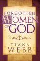 Forgotten Women of God - Diana Webb