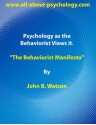 Psychology as the Behaviorist Views it - John Broadus Watson, www.all-about-psychology.com