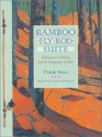 Bamboo Fly Rod Suite: Reflections on Fishing and the Geography of Grace - Frank Soos, Kesler Woodward