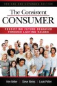 The Consistent Consumer Revised and Expanded - Ken Beller, Steve Weiss, Louis Patler