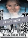 Star's Destiny - Barbara Donlon Bradley