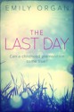 The Last Day - Emily Organ