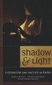 Shadow & Light: Literature and the Life of Faith - Jeanne Murray Walker