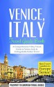 Venice: Venice, Italy: Travel Guide Book-A Comprehensive 5-Day Travel Guide to Venice, Italy & Unforgettable Italian Travel (Best Travel Guides to Europe Series Book 4) - Passport to European Travel Guides, Venice, Italy