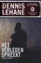 Het verleden spreekt - Dennis Lehane