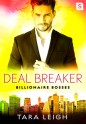 Deal Breaker: Billionaire Bosses - Tara Leigh