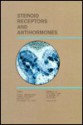 Steroid Receptors and Antihormones (Annals of the New York Academy of Sciences, 0077-8923, V. 761) - M. K. Agarwal, David Henderson