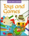 Toys And Games (First Arts & Crafts) - Helen McNiven, Peter McNiven