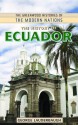 The History of Ecuador - George Lauderbaugh