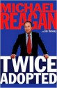 Twice Adopted: An Important Social Commentator Speaks to the Cultural Ailments Threatening America Today - Jim Denney, Jim Denney