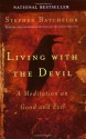 Living with the Devil - Stephen Batchelor