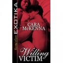 Willing Victim - Cara McKenna