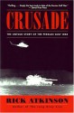 Crusade: The Untold Story of the Persian Gulf War - Rick Atkinson, Brad Wye