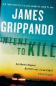 Intent To Kill - James Grippando