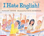 I Hate English! - Ellen Levine, Steve Bjorkman