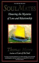 Soul Mates: Honouring the Mysteries of Love and Relationship - Thomas Moore