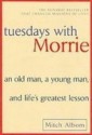 Tuesdays with Morrie - Mitch Albom