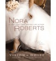 Vision in White (Bride Quartet #1) - Nora Roberts