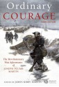 Ordinary Courage: The Revolutionary War Adventures of Joseph Plumb Martin - James Kirby Martin