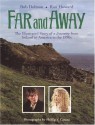 Far and Away: The Illustrated Story of a Journey from Ireland to America in the 1890s (Newmarket Pictorial Moviebook) - Ron Howard, Bob Dolman, Phillip V. Caruso