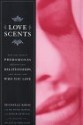 Love Scents: How your Natural Pheromones Influence your Relationships your Moods Who You Love - Deborah Houy, David Moran, Deborah Houy