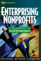 Enterprising Nonprofits: A Toolkit for Social Entrepreneurs - J. Gregory Dees, Peter Economy